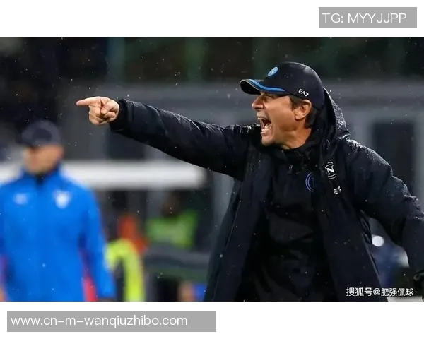 那不勒斯内讧浮出水面孔蒂愤怒国米逆转夺冠希望上升